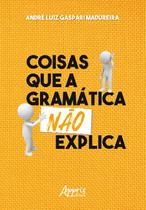 Livro - Coisas que a gramática não explica Livro - Coisas que a gramática não explica