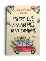 Livro - Coisas que aprendemos pelo caminho – Um história emocionante