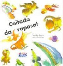 Livro - Coitada da raposa! Livro - Coitada da raposa!