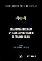 Livro - Colaboração Premiada Aplicada ao Procedimento do Tribunal do Júri