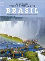 Livro - Coleção 50 Lugares Espetaculares Volume 1: Brasil
