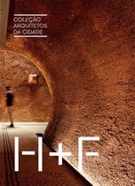 Livro - Coleção Arquitetos da Cidade: H + F Livro - Coleção Arquitetos da Cidade: H + F