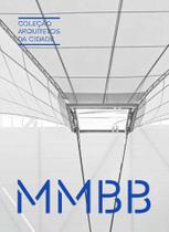 Livro - Coleção Arquitetos da Cidade: MMBB Livro - Coleção Arquitetos da Cidade: MMBB