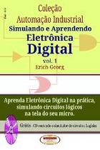 Livro Coleção Automação Industrial:Simulando e Aprendendo Eletrônica Digital Vol.01