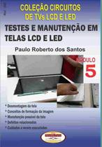 Livro Coleção Circuitos LCD. Testes e Manutenção de Telas TVs. LCD e LED V.05
