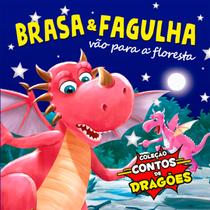 Livro - Coleção Contos de Dragões - Brasa e Fagulha Vão para a Floresta Livro - Coleção Contos de Dragões - Brasa e Fagulha Vão para a Floresta