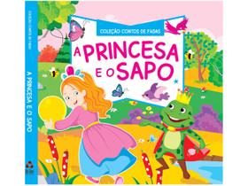 Livro Coleção Contos de Fadas A Princesa e o Sapo