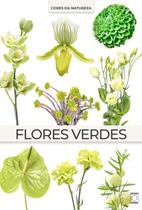 Livro - Coleção Cores da Natureza - Flores Verdes Livro - Coleção Cores da Natureza - Flores Verdes