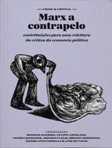 Livro - Colecao Crise & Critica - Marx A Contrapelo
