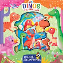 Livro - Coleção dê uma Espiadinha - Os Dinos vão Navegar