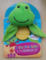 Livro - Colecao Dedoche - A Tartaruga E O Caranguejo - Vol. 1 - PE DA LETRA