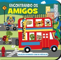 Livro - Coleção Diversão Com os Veículos - Encontrando os Amigos Livro - Coleção Diversão Com os Veículos - Encontrando os Amigos