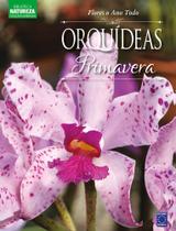 Livro - Coleção Esmeralda Vol.03 - Flores o Ano Todo: Orquídeas da Primavera