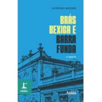 Livro - COLEÇÃO FAROL - BRÁS BEXIGA E BARRA FUNDA