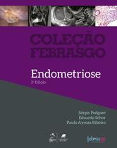 Livro - Coleção Febrasgo - Endometriose Livro - Coleção Febrasgo - Endometriose