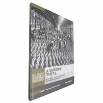 Livro Coleção Folha As Grandes Guerras V5 A Guerra Total A Mobilização da Sociedade Civil no Esforço de Guerra - Publifolha