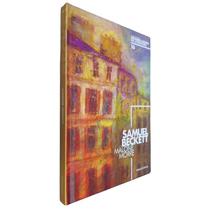 Livro Coleção Folha Grandes Nomes da Literatura Volume 16 Samuel Beckett Malone Morre - Publifolha