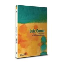 Livro Coleção Folha Os Pensadores Humor e crítica: armas do pioneiro abolicionista Vol. 20- Luiz Gama Folha de S.Paulo Livro Coleção Folha Os Pensadores Humor e crítica: armas do pioneiro abolicionista Vol. 20- Luiz Gama Folha de S.Paulo