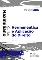 Livro - Coleção Fora de Série - Hermenêutica e Aplicação do Direito - 23ª Edição 2022