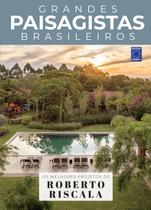 Livro - Coleção Grandes Paisagistas Brasileiros - Os Melhores Projetos de Roberto Riscala Livro - Coleção Grandes Paisagistas Brasileiros - Os Melhores Projetos de Roberto Riscala