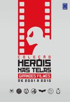 Livro - Coleção Heróis nas Telas - Grandes Filmes de 2001 a 2010