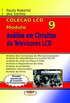 Livro Coleção LCD. Análise em Circuitos de TVs. LCD Vol.09 - Almeida e Porto