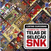 Livro - Coleção Listas Curiosas - Games de Luta: Telas de Seleção SNK