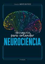 Livro - Coleção Mente em foco - 100 Minutos para entender a Neurociência