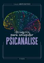 Livro - Coleção Mente em foco - 100 Minutos para entender a Psicanálise Livro - Coleção Mente em foco - 100 Minutos para entender a Psicanálise
