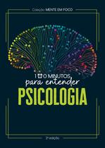 Livro - Coleção Mente em foco - 100 Minutos para entender a Psicologia
