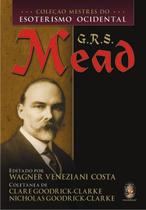 Livro - Coleção Mestres do Esoterismo Ocidental - G.R.S. Mead