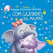 Livro - Coleção Minhas Primeiras Histórias - Com Carinho, da Mamãe