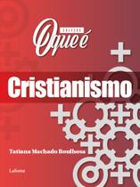 Livro - Coleção O Que É - Cristianismo Livro - Coleção O Que É - Cristianismo