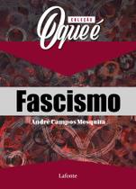 Livro - Coleção O que é Fascismo
