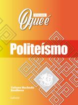 Livro - Coleção O Que É - Politeísmo Livro - Coleção O Que É - Politeísmo