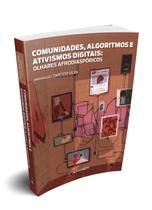 Livro - Coleção Olhares Afrodiaspóricos: Griots e Tecnologias Digitais + Comunidades, Algoritmos e Ativismos Digitais Livro - Coleção Olhares Afrodiaspóricos: Griots e Tecnologias Digitais + Comunidades, Algoritmos e Ativismos Digitais