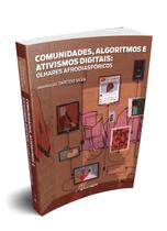 Livro - Coleção Olhares Afrodiaspóricos: Griots e Tecnologias Digitais + Comunidades, Algoritmos e Ativismos Digitais