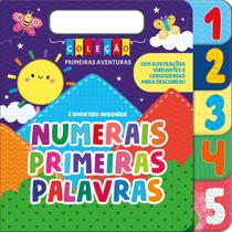 Livro - Coleção Primeiras Aventuras é Divertido Aprender Numerais e Primeiras Palavras
