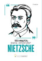 Livro - Coleção Saberes - 100 minutos para entender Nietzsche