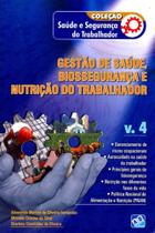 Livro - Coleção Saúde e Segurança do Trabalhador - Gestão de saúde, Biossegurança e Nutrição do trabalhador Vol. 4 - Fernandes