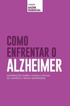Livro - Coleção saúde essencial - Como enfrentar o Alzheimer