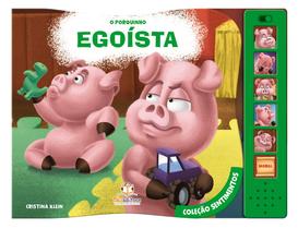 Livro - Coleção sentimentos: O porquinho egoísta