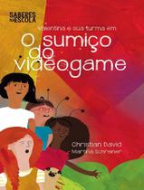 Livro - Colecao Valentina E Sua Turma Em - O Sumico Do Videogame