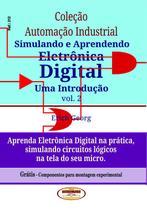 Livro ColeçãoAutomação Industrial:Simulando e Aprendendo Eletrônica Digital V.02 - Almeida e Porto
