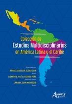 Livro - Colección de Estudios Multidisciplinarios en América Latina y el Caribe