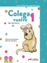 Livro - Colega Vuelve 1 (A1.1) - Pack Alumno - 2ª Edicion Livro - Colega Vuelve 1 (A1.1) - Pack Alumno - 2ª Edicion