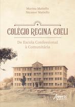 Livro - Colégio regina coeli: de escola confessional à comunitária
