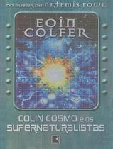 Livro - Colin Cosmo E Os Supernaturalistas