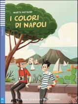 Livro - Colori Di Napoli, I - Letture Graduate Eli Giovani A2 - Downloadable Multimedia - EUROPEAN LANGUAGE INSTITUTE