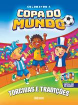 Livro colorindo a copa - acompanha cartela de cromos tema:torcidas e tradicoes